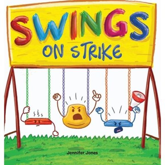Swings on Strike: A Funny, Rhyming, Read Aloud Kid's Book For Preschool, Kinderg - Picture 1 of 1